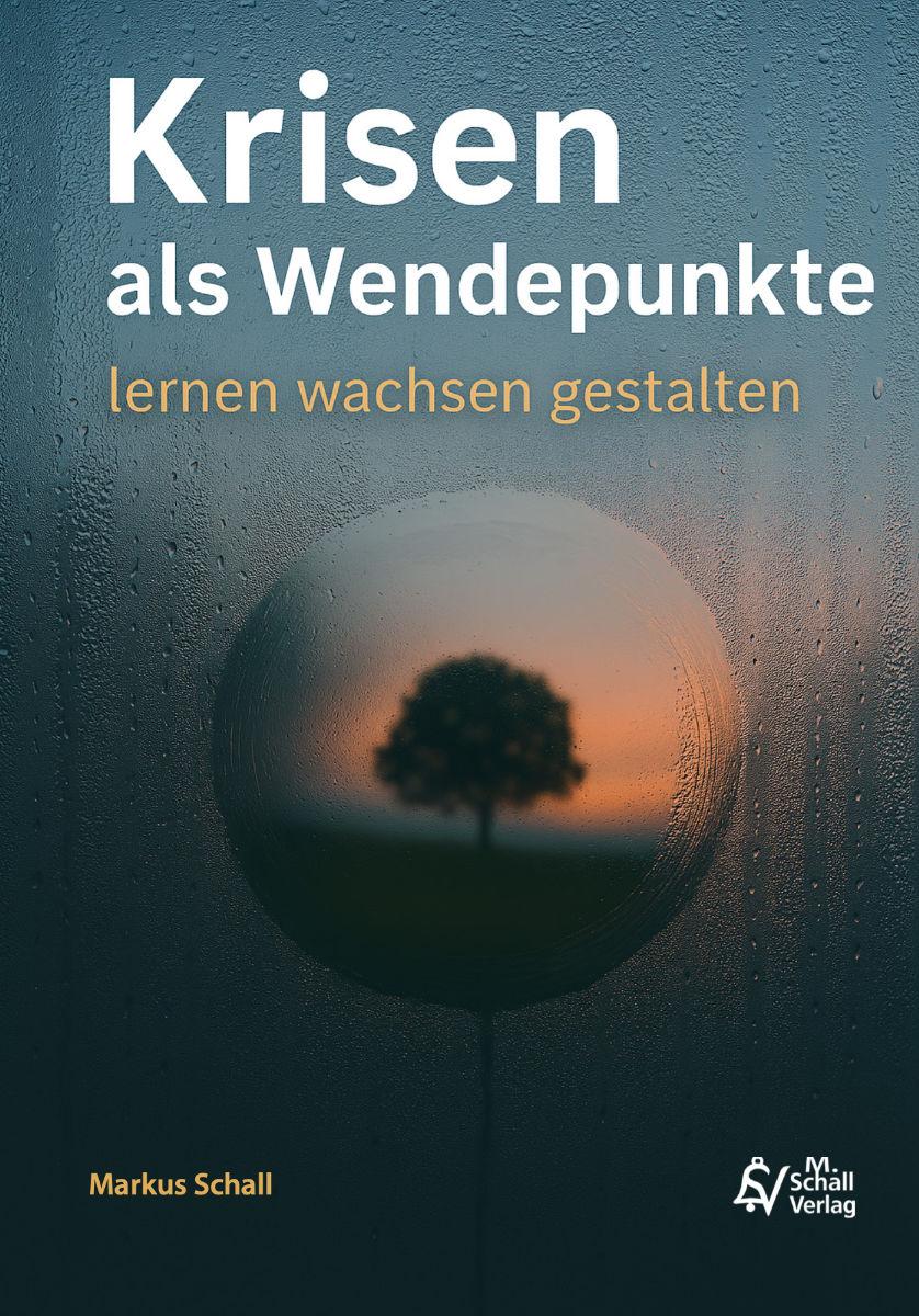 Buch 'Krisen als Wendepunkte - lernen, wachsen, gestalten'